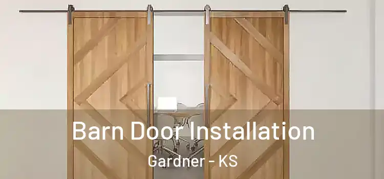 Barn Door Installation Gardner - KS
