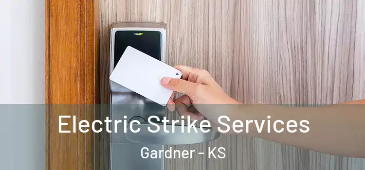 Electric Strike Services Gardner - KS