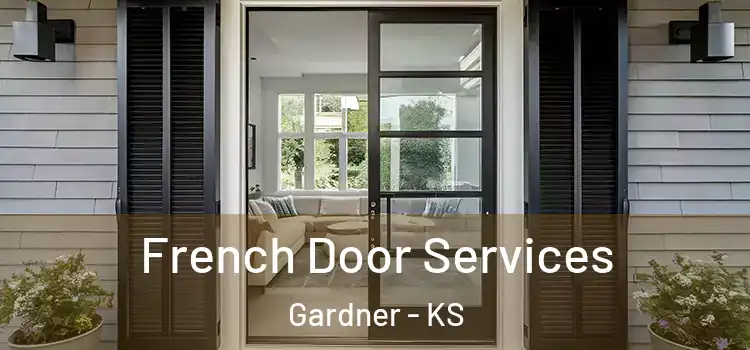 French Door Services Gardner - KS