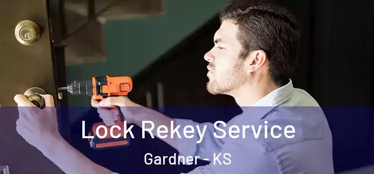 Lock Rekey Service Gardner - KS