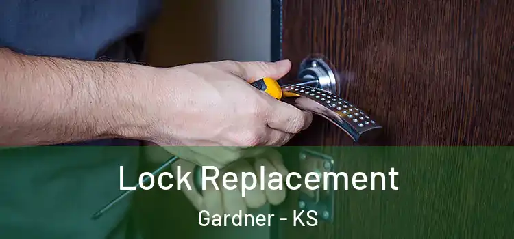 Lock Replacement Gardner - KS