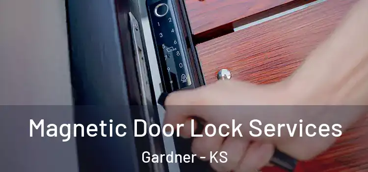 Magnetic Door Lock Services Gardner - KS
