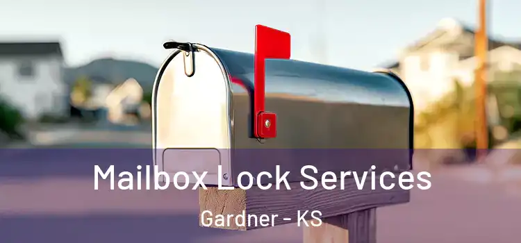Mailbox Lock Services Gardner - KS