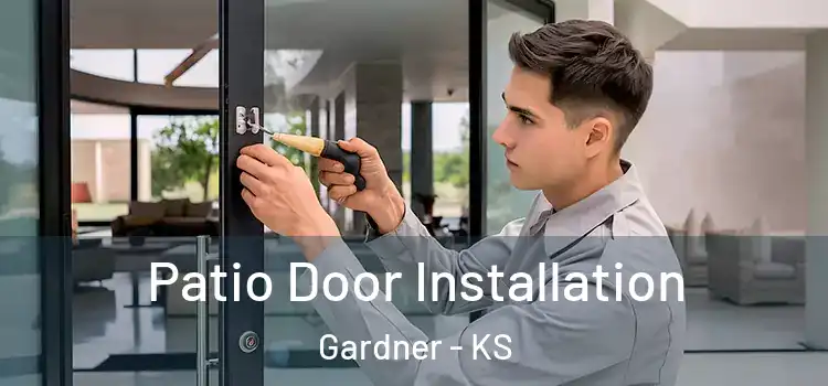 Patio Door Installation Gardner - KS