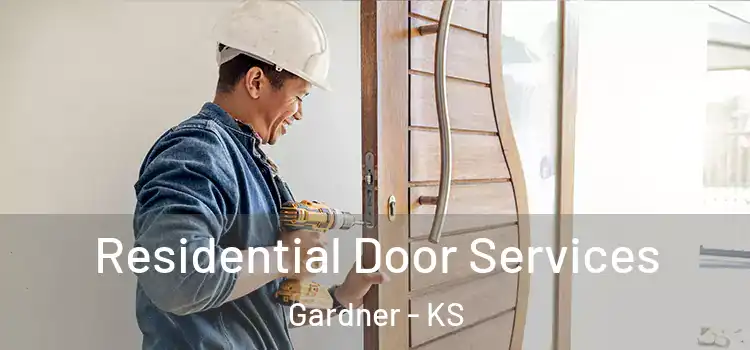 Residential Door Services Gardner - KS